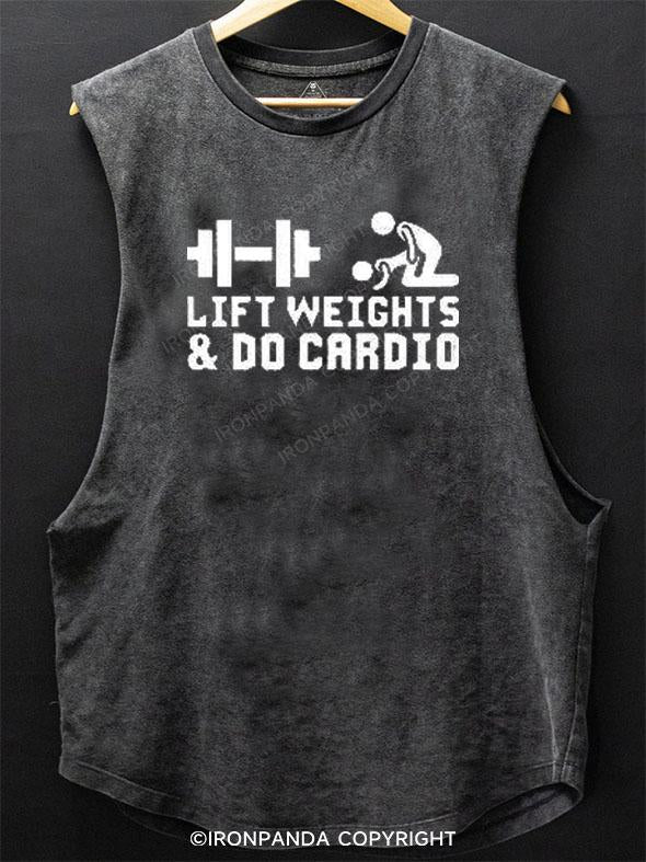 Lift Weights And do Cardio SCOOP BOTTOM COTTON TANK