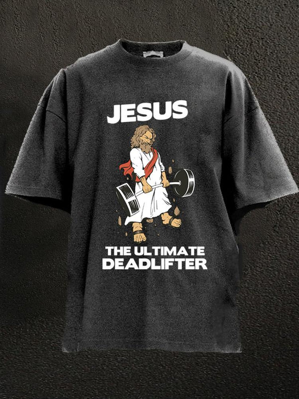jesus the ultimate deadlifter Washed Gym Shirt
