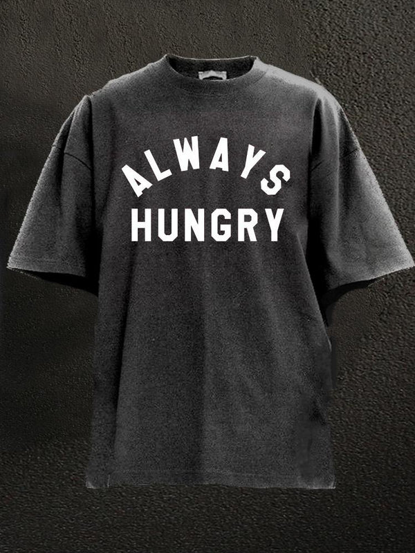 Always Hungry Washed Gym Shirt