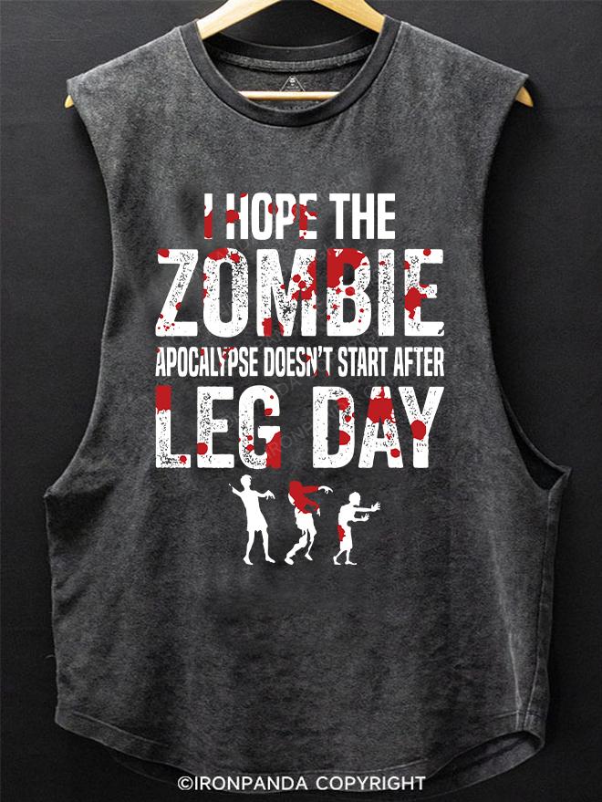 I Hope the Zombie Apocalypse Doesn't Come After Leg Day SCOOP BOTTOM COTTON TANK