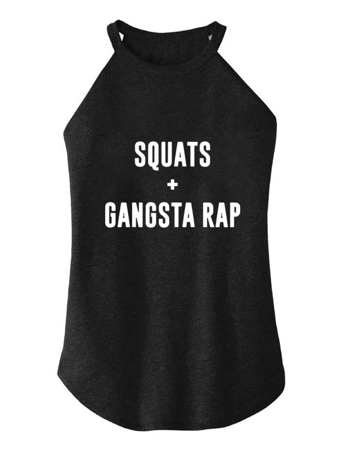 Squats and Gangsta Rap TRI ROCKER COTTON TANK