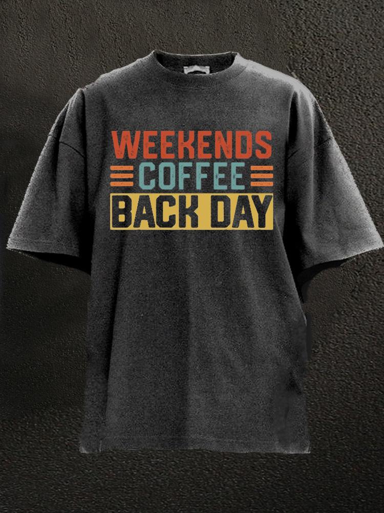 Weekends Coffee Back Day Washed Gym Shirt