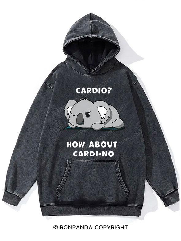 Cardio？How about Cardi-No Washed Gym Hoodie