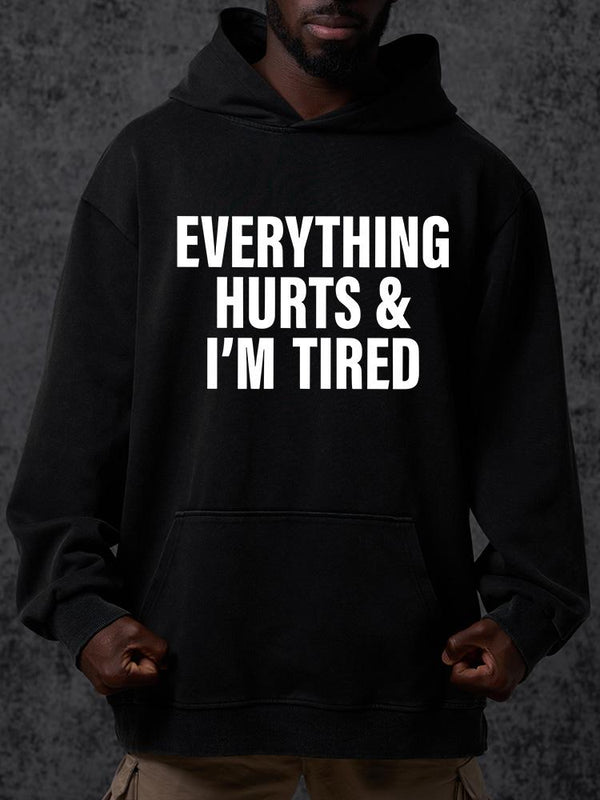 everything hurts and I'm tired Washed Gym Hoodie