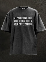 keep your head high glultes tight Washed Gym Shirt