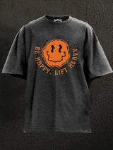 be happy lift heavy Washed Gym Shirt