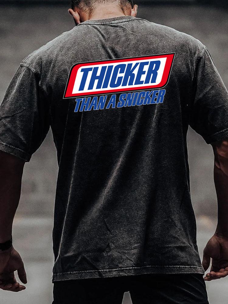 thicker than a snicker back printed Washed Gym Shirt
