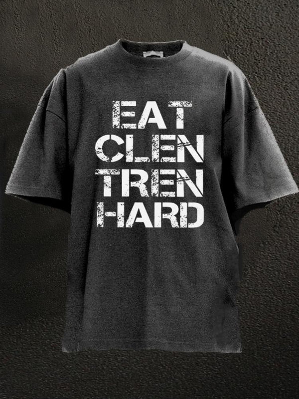 Eat Clen Tren Hard Washed Gym Shirt