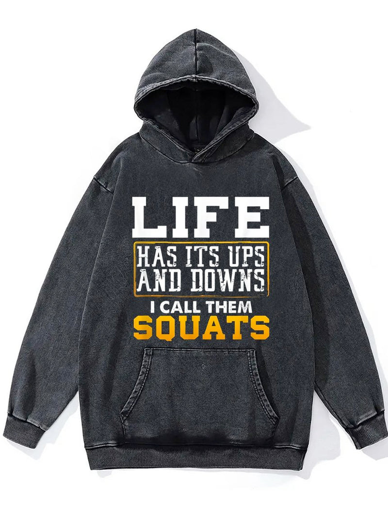 Life Has It's Ups and Downs Washed Gym Hoodie