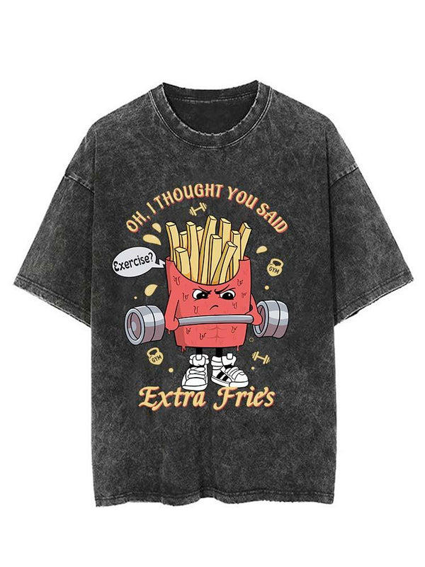 I Thought You Said Extra Fries Vintage Gym Shirt
