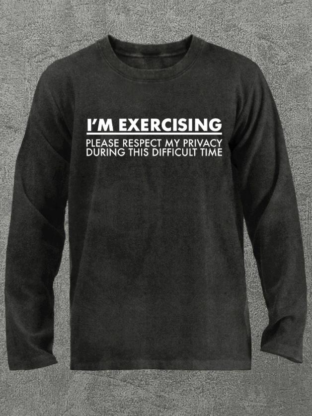 please respect my privacy Washed Gym Long Sleeve Shirt