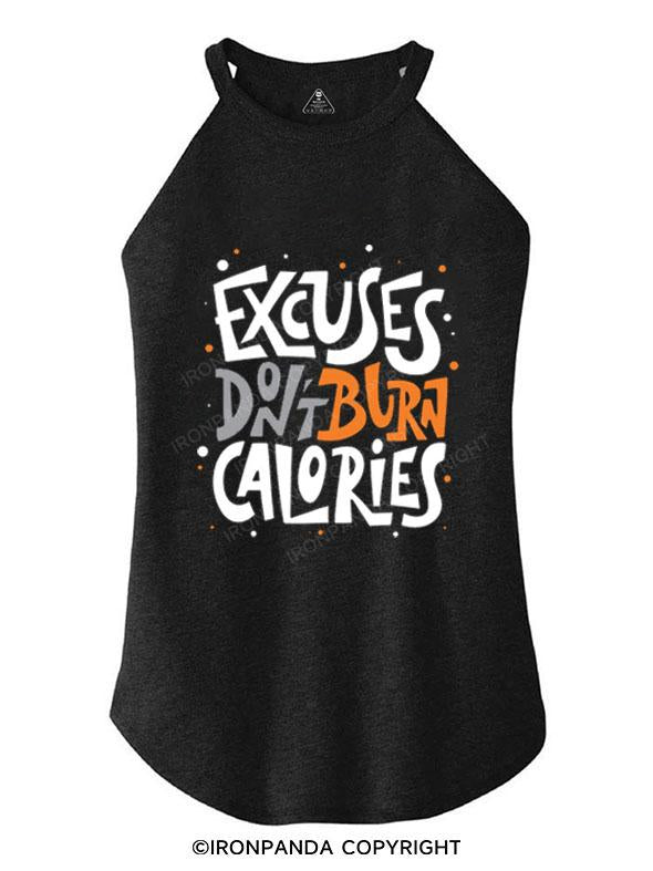 EXCUSES DON'T BURN CALORIES TRI ROCKER COTTON TANK