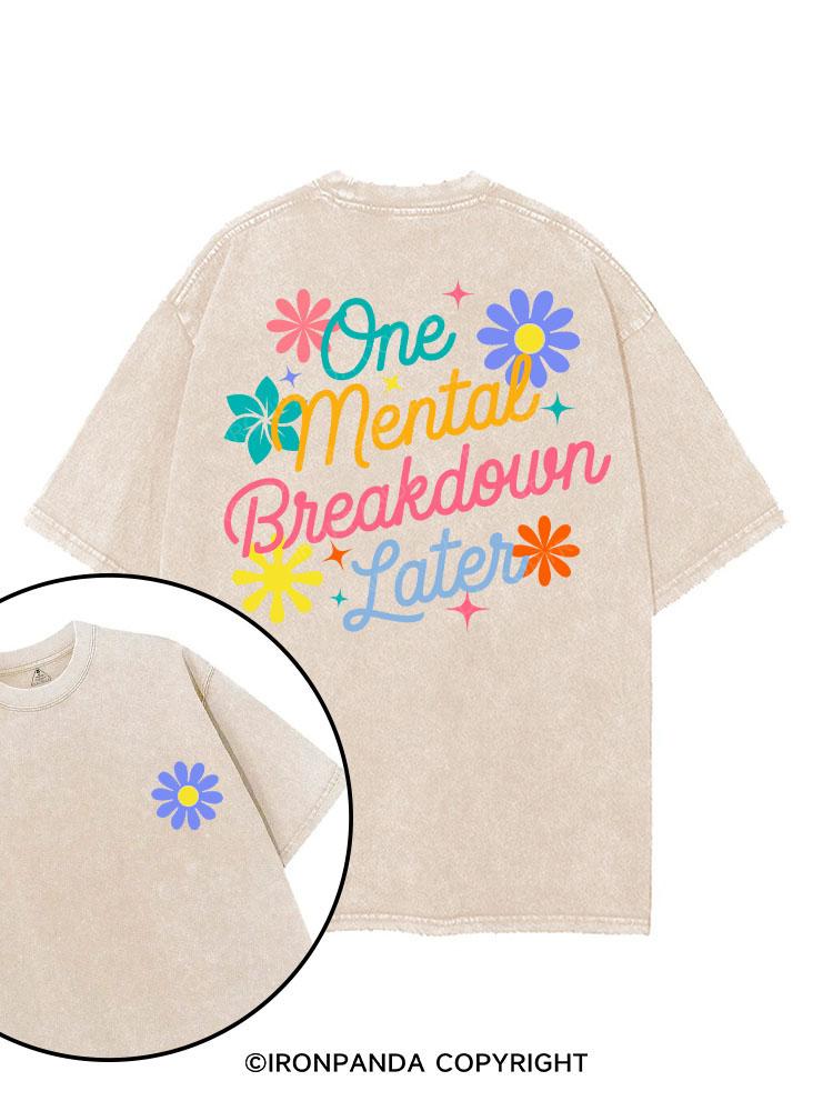 ONE MENTAL BREAKDOWN LATER printed Gym Shirt
