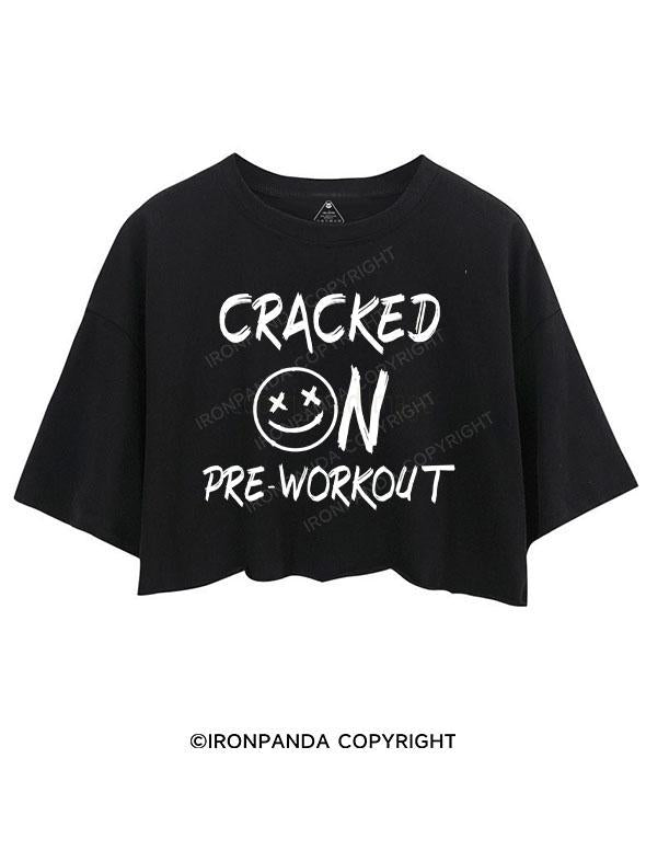 Cracked on pre-workout CROP TOPS
