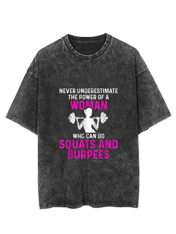 NEVER UNDERESTIMATE THE POWER OF WOMEN VINTAGE GYM SHIRT