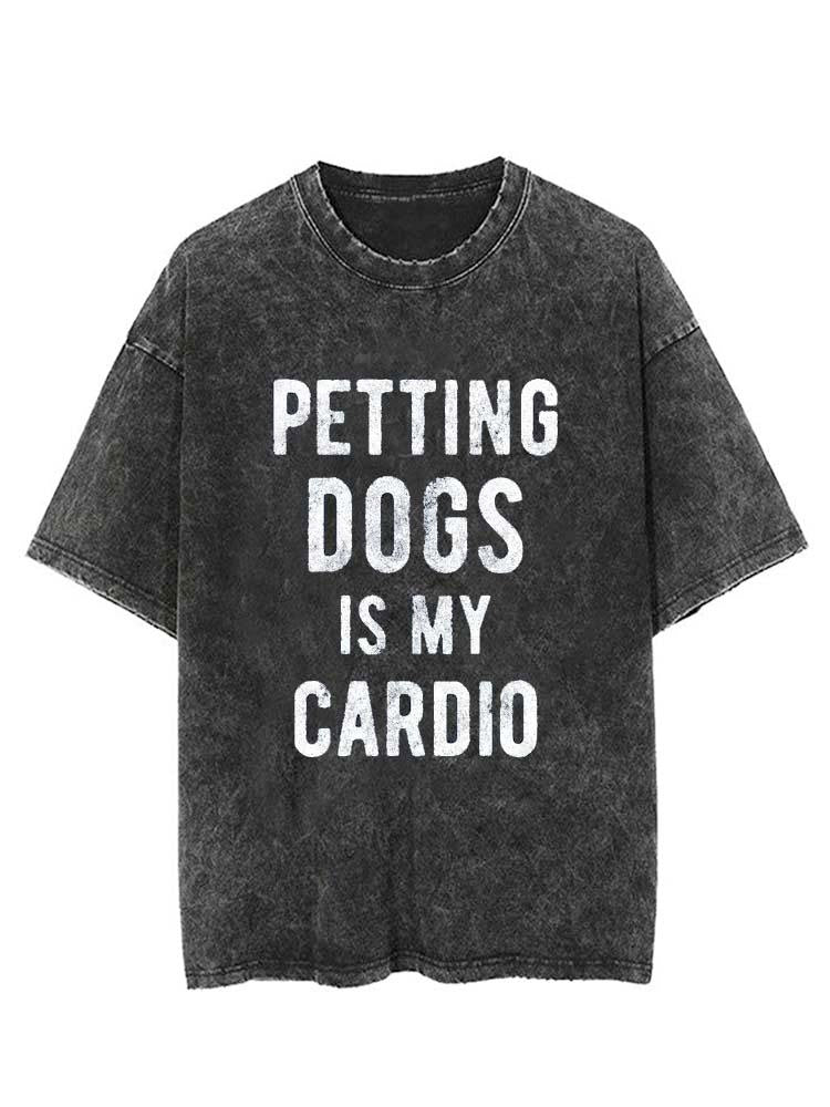 Petting Dogs Is My Cardio Vintage Gym Shirt