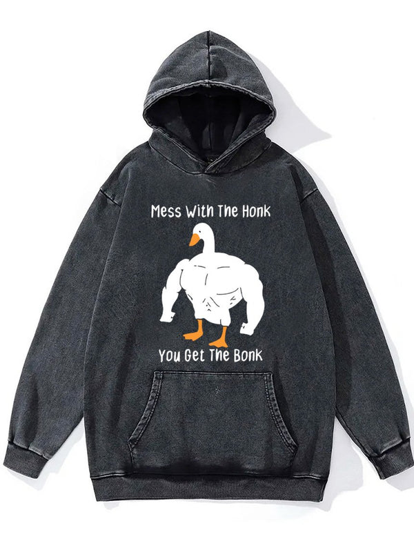 mess with the honk you get the bonk Washed Gym Hoodie