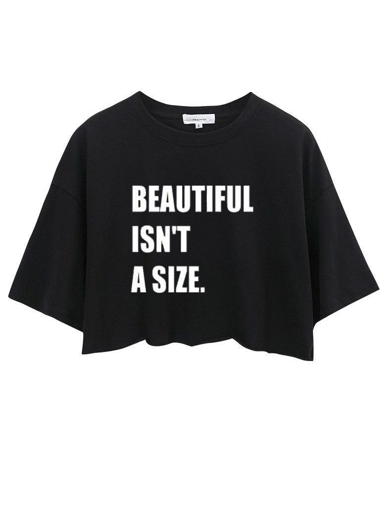 Beautiful Isn't A Size Crop Tops
