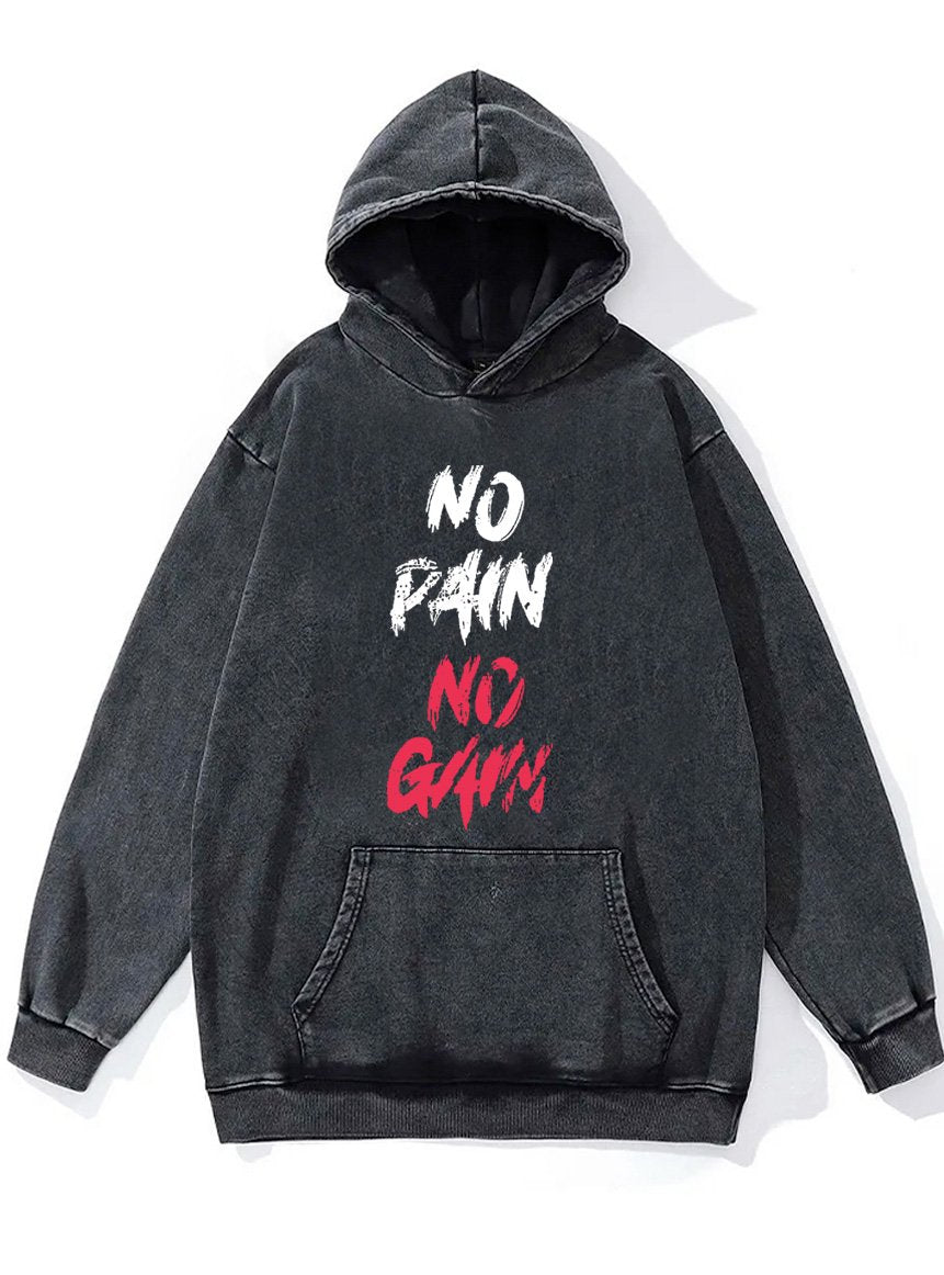 no pain no gain Washed Gym Hoodie