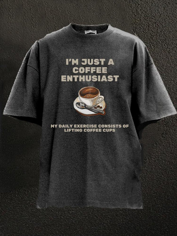 I'm just a coffee enthusiast WASHED GYM SHIRT