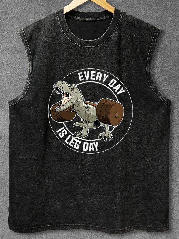 EVERY DAY IS A LEG DAY Washed Gym Tank