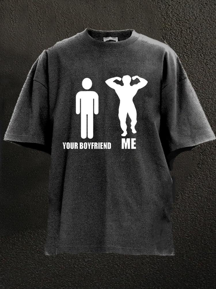 Your boyfriend me Washed Gym Shirt