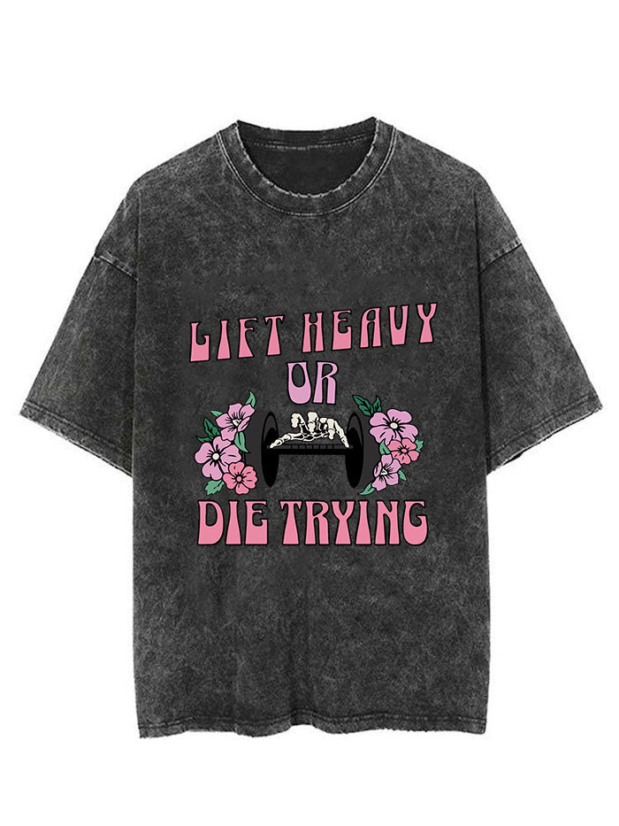 Lift heavy or die trying Vintage Gym Shirt