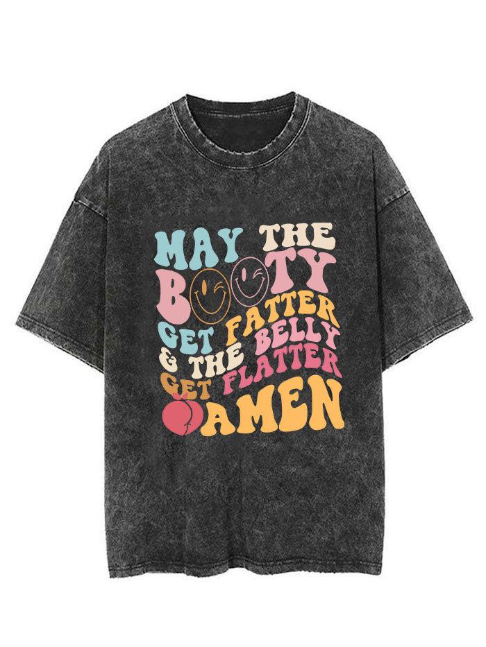 MAY THE BOOTY GET FATTER Vintage Gym Shirt
