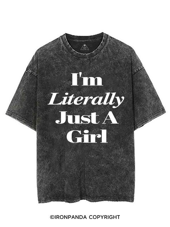I'M LITERALLY JUST A GIRL VINTAGE GYM SHIRT