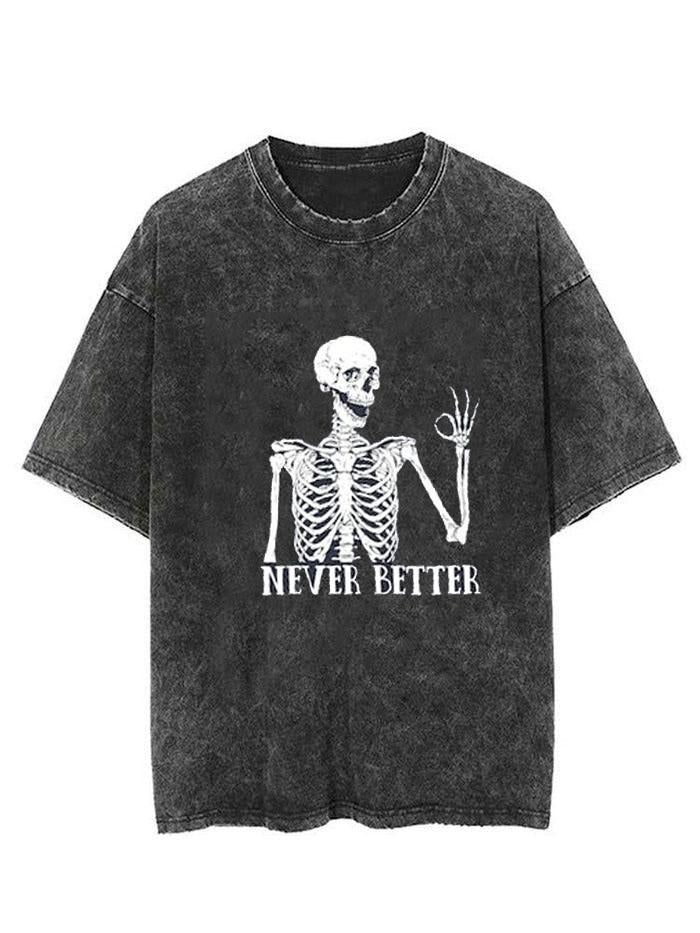 Never Better Skeleton Vintage Gym Shirt