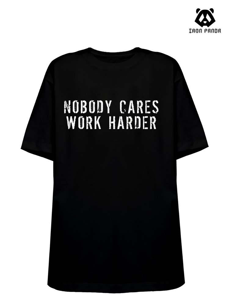 Nobody Cares Work Harder Cotton Gym Shirt