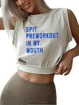 SPIT PREWORKOUT IN MY MOUTH Sleeveless Crop Tops