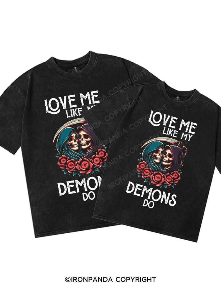love me like my demons do Washed Matching couple Gym Shirt