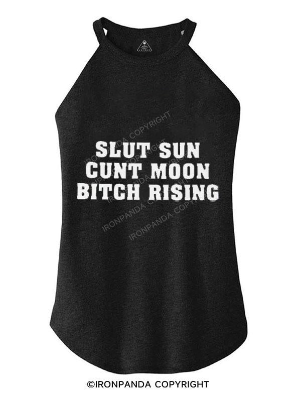 SLUT SUN CUNT MOON BITCH RISING TRI ROCKER COTTON TANK