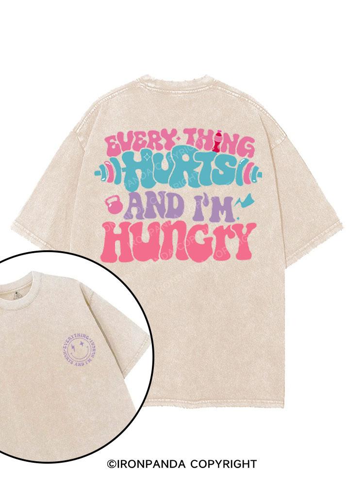 EVERYTHING HURTS AND I'M HUNGRY printed Gym Shirt