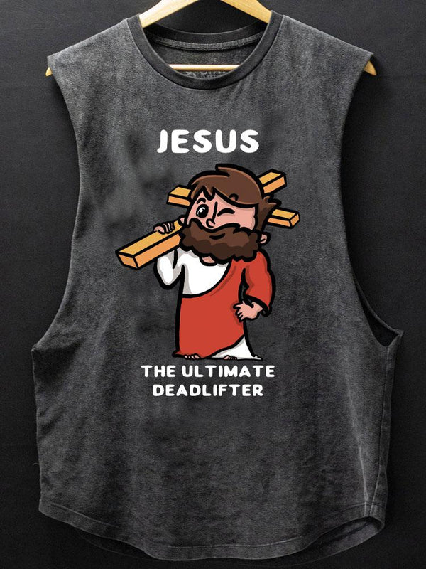 Jesus the ultimate Deadlifter SCOOP BOTTOM COTTON TANK