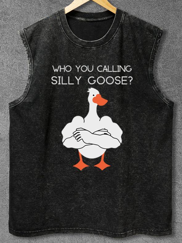 who you calling silly goose Washed Gym Tank