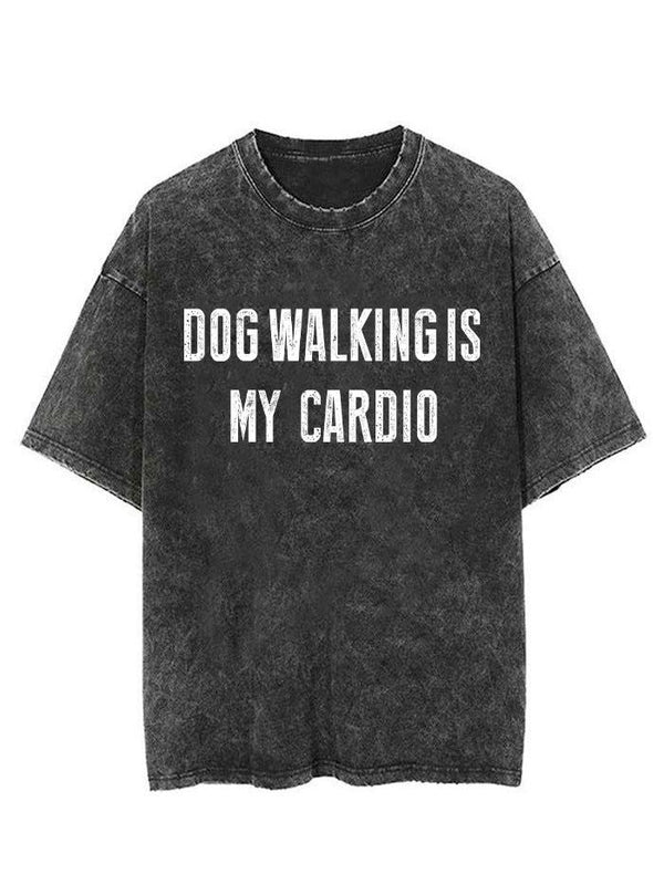 DOG WALKING IS MY CARDIO VINTAGE GYM SHIRT
