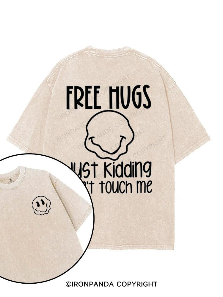 Free Hugs Just Kidding Don't Touch Me printed Gym Shirt