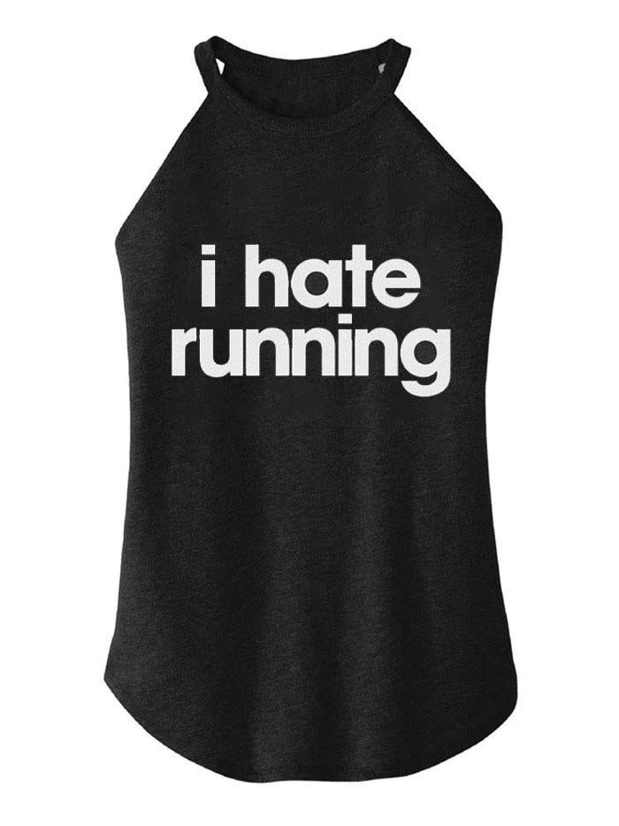I Hate Running TRI ROCKER COTTON TANK