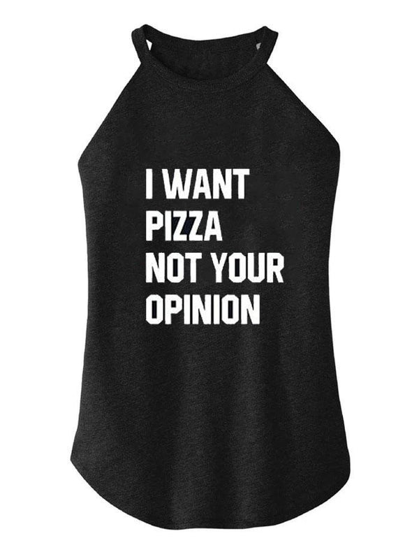I want pizza not your opinion TRI ROCKER COTTON TANK