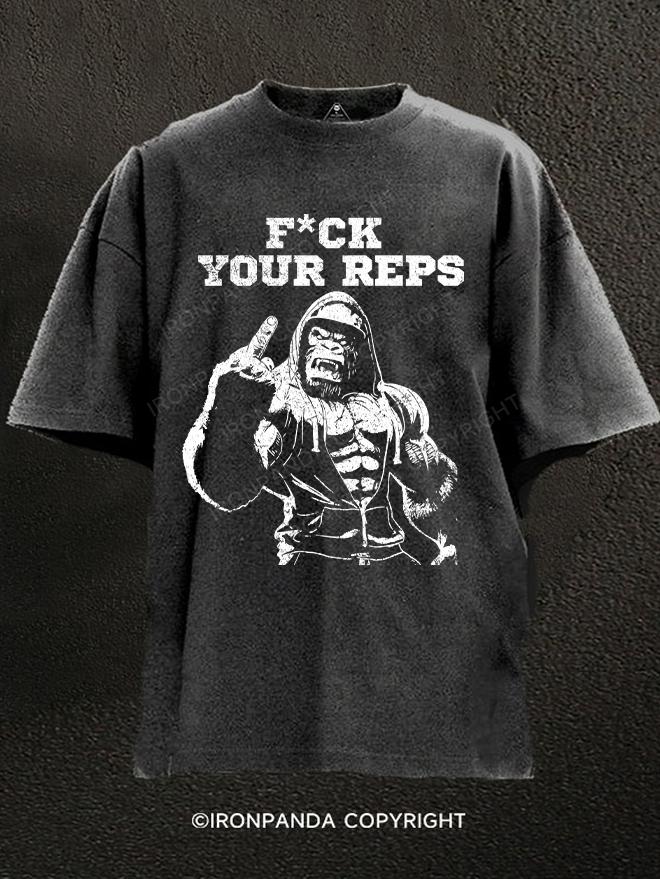 Fuck your reps Washed Gym Shirt