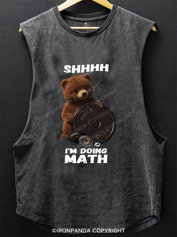 SHHHH I'M DOING MATH BROWN BEAR SCOOP BOTTOM COTTON TANK