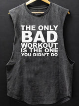 The Only Bad Workout SCOOP BOTTOM COTTON TANK