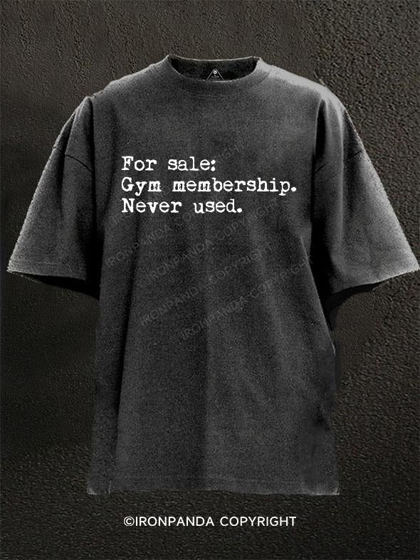 for sale：gym membership.never used. Washed Gym Shirt