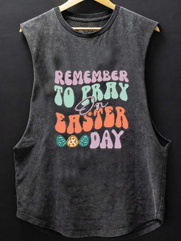 REMEMBER TO PRAY EASTER DAY  SCOOP BOTTOM COTTON TANK