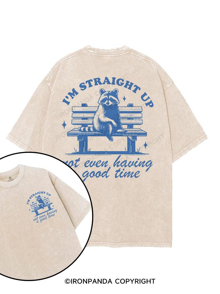 I'm Straight Up Not Even Having A Good Time printed Gym Shirt