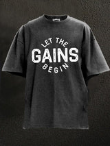Let The Gains Begin Washed Gym Shirt
