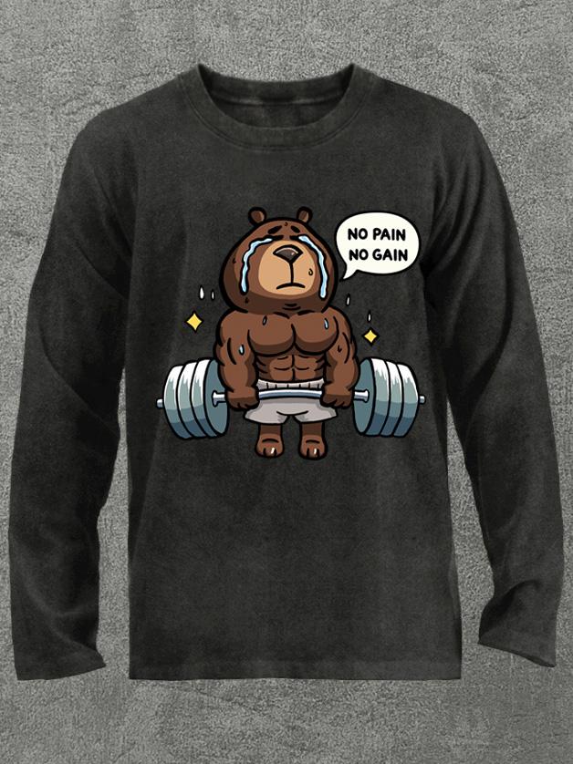 no pain no gain bear Washed Gym Long Sleeve Shirt