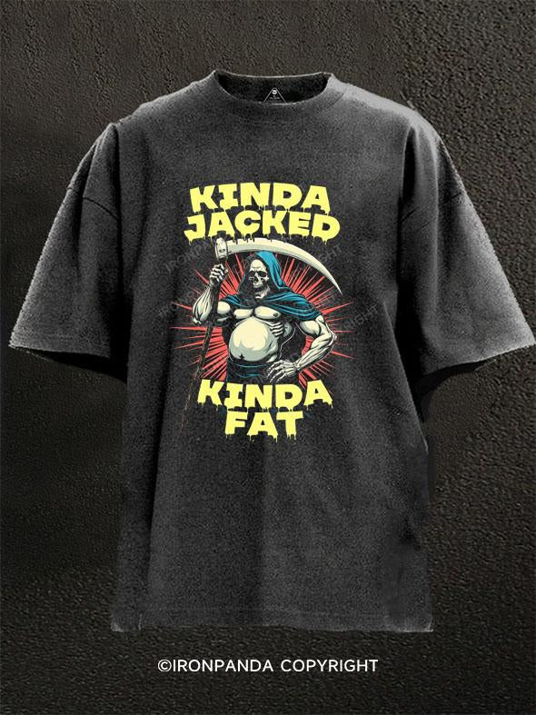 Kinda Jacked Kinda Fat Washed Gym Shirt